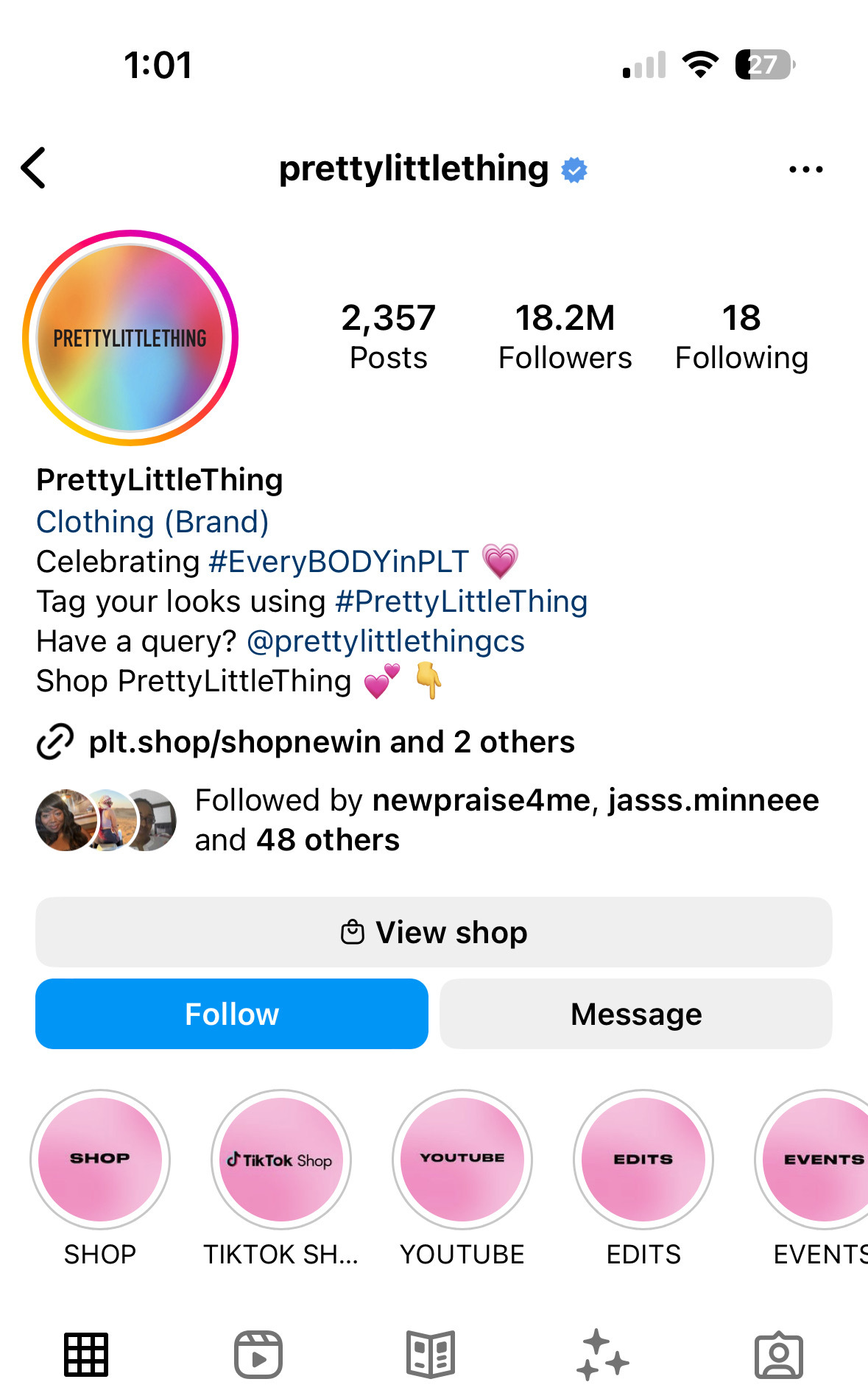 Pretty Little Thing Instagram page. The clothing brand include two branded hashtags in the bio, #EveryBODYinPLT and #PrettyLittleThing. 